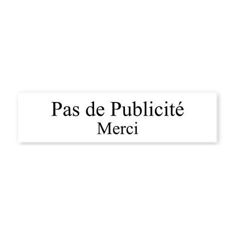 Etiquette pas de pub - Etiquette gravée pas de pub en plastique - 80x20 mm - Adhésif - Plaqueomatic.fr