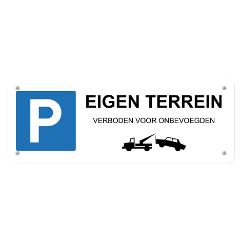 Parkeerverbod - Eigen Terrein - Aluminium bord - 400x150 mm - Schroef - Bordenmax.nl