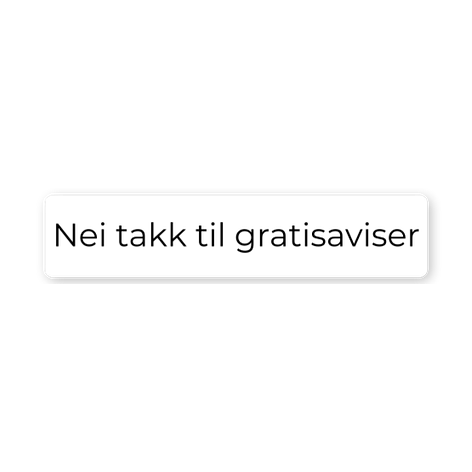Skilt nei takk til gratisaviser - Lag selv - Skiltmax.no