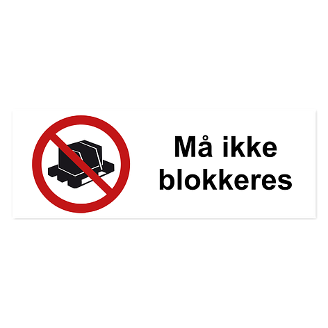 Forbud - Må ikke blokkeres - 210x105 mm - Skiltmax.no