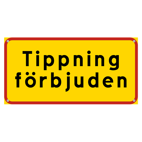 Tippning förbjuden - Aluminium - 400x200 mm - Skyltmax.se